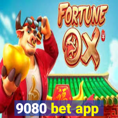 9080 bet app